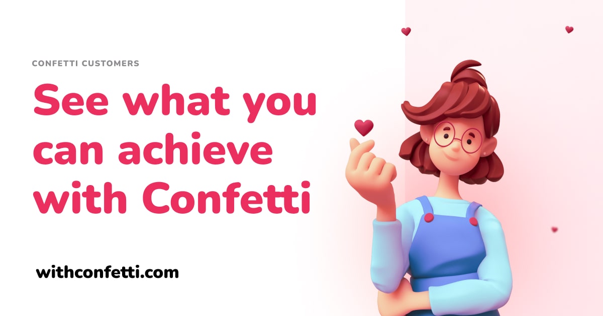 How Companies Stay Connected with Confetti